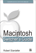 Macintosh Switcher's Guide - Standefer, Robert