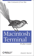 Macintosh Terminal Pocket Guide: Take Command of Your Mac