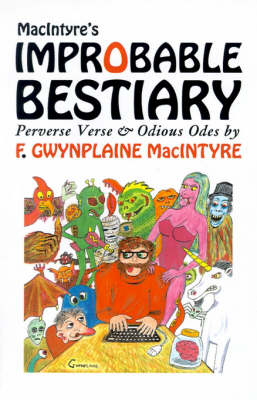 Macintyre's Improbable Bestiary - MacIntyre, F Gwynplaine, and Schweitzer, Darrell (Editor)