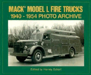 Mack Model L Fire Trucks 1940-1954 Photo Archive - Eckart, Harvey