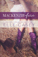 MacKenzie Fire: A Sequel to Shine Not Burn