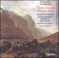 Mackenzie: Violin Concerto / Pibroch Suite - Malcolm Stewart (violin); Royal Scottish National Orchestra