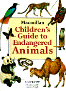 MacMillan Children's Guide to Endangered Animals