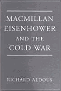 MacMillan, Eisenhower and the Cold War