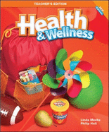 Macmillan/McGraw-Hill Health & Wellness, Grade 1, Teacher's Edition'