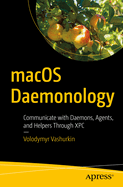 macOS Daemonology: Communicate with daemons, agents, and helpers through XPC