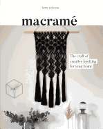 Macram: The Craft of Creative Knotting