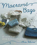 Macram? Bags: 21 Stylish Bags, Purses & Accessories to Make