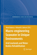 Macro-Engineering Seawater in Unique Environments: Arid Lowlands and Water Bodies Rehabilitation