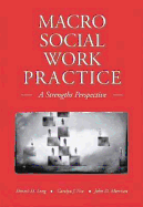 Macro Social Work Practice: A Strengths Perspective (with Infotrac)