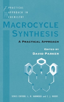 Macrocycle Synthesis - Parker, David, PhD (Editor)