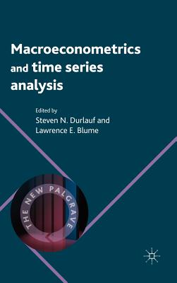 Macroeconometrics and Time Series Analysis - Durlauf, Steven (Editor), and Blume, L (Editor)