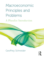 Macroeconomic Principles and Problems: A Pluralist Introduction