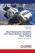 Macroeconomic Variables and Stock Market: Evidence from Turkey