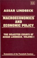 Macroeconomics and Economic Policy: The Selected Essays of Assar Lindbeck: Volume I