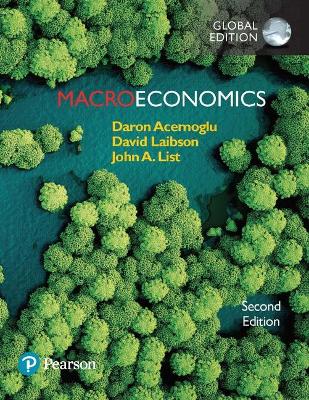 Macroeconomics, Global Edition - Acemoglu, Daron, and Laibson, David, and List, John