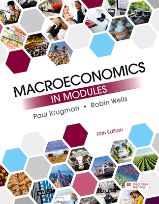 Macroeconomics in Modules - Krugman, Paul, and Wells, Robin