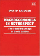 Macroeconomics in Retrospect: The Selected Essays of David Laidler