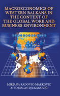 Macroeconomics of Western Balkans in the Context of the Global Work and Business Environment