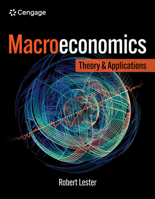 Macroeconomics: Theory and Applications - Lester, Robert