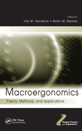 Macroergonomics: Theory, Methods, and Applications