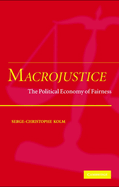 Macrojustice: The Political Economy of Fairness