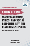 Macromarketing, Ethics, and Social Responsibility: The Development Period