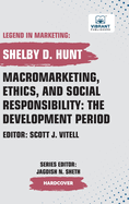 Macromarketing, Ethics, and Social Responsibility: The Development Period