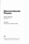 Macromolecular Physics V1 - Wunderlich, Bernhard