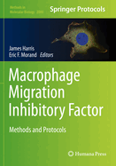Macrophage Migration Inhibitory Factor: Methods and Protocols