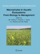 Macrophytes in Aquatic Ecosystems: From Biology to Management: Proceedings of the 11th International Symposium on Aquatic Weeds, European Weed Research Society