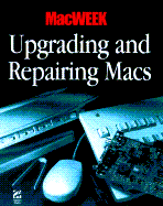 MacWEEK Upgrading and Repairing Your Mac - Lee, Lisa