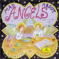 Mad About Angels - Anne Sofie von Otter (vocals); Anthony Rolfe Johnson (tenor); Arleen Augér (vocals); Bengt Forsberg (piano);...