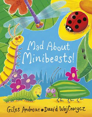 Mad About Minibeasts! - Andreae, Giles