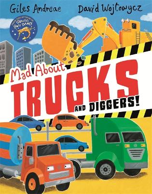 Mad About Trucks and Diggers! - Andreae, Giles
