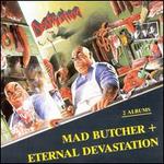 Mad Butcher/Eternal Devastation