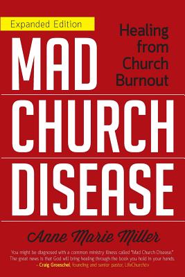 Mad Church Disease: Healing from Church Burnout - Jackson, Anne, and Miller, Anne Marie