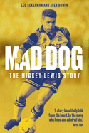 Mad Dog: The Mickey Lewis Story