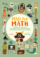 Mad for Math: Navigate the High Seas: Math Adventures Using Fractions, Percentages and Decimal Numbers (Ages 9-10)