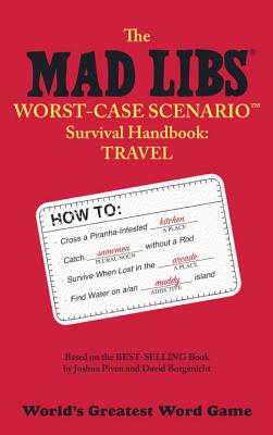 Mad Libs Worst-Case Scenario Survival Handbook: Travel - Stern, Leonard