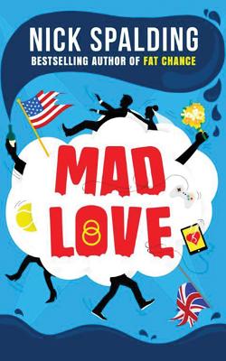 Mad Love - Spalding, Nick, and Evers-Swindell, Nico (Read by), and Landon, Amy (Read by)