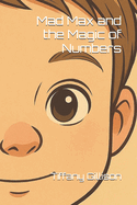 Mad Max and the Magic of Numbers