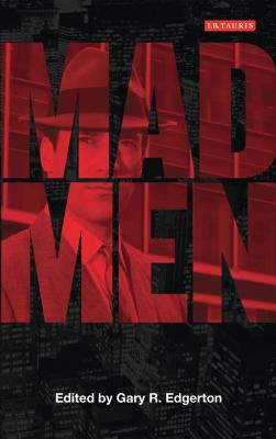 Mad Men: Dream Come True TV - Edgerton, Gary R. (Editor)