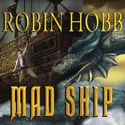 Mad Ship - Hobb, Robin, and Flosnik (Read by)