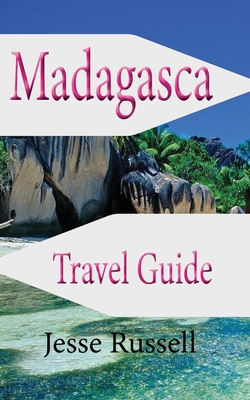 Madagascar Travel Guide: Africa Tourism - Russell, Jesse