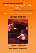 Madam How and Lady Why: First Lessons in Earth Lore for Children