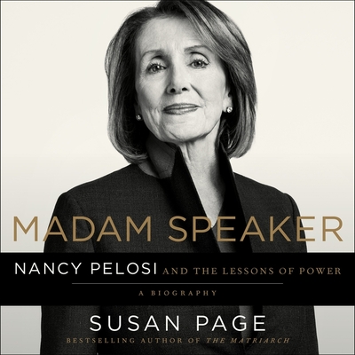 Madam Speaker: Nancy Pelosi and the Lessons of Power - Page, Susan (Read by)