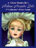 Madame Alexander Dolls: Collector's Price Guide