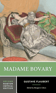 Madame Bovary: A Norton Critical Edition