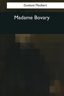 Madame Bovary - Flaubert, Gustave